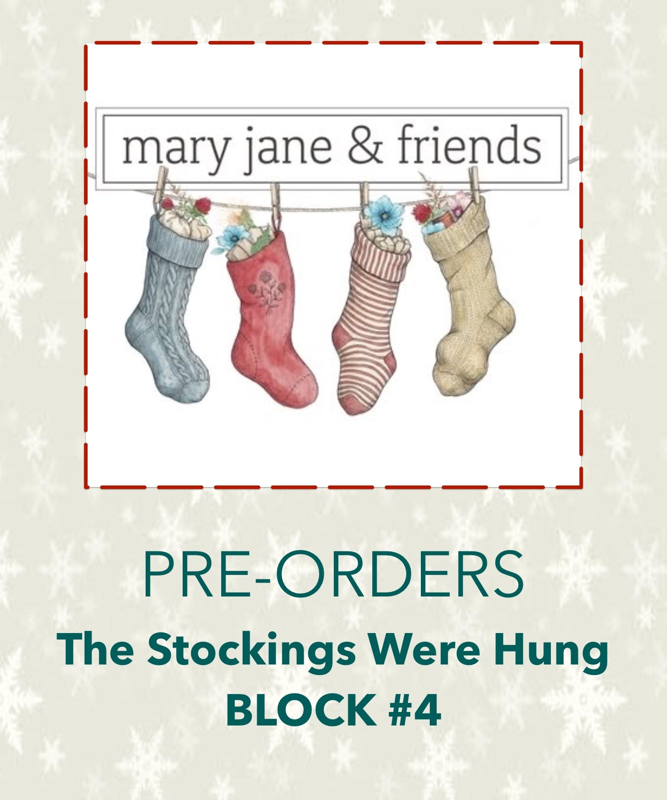 PRE-ORDERS   THE STOCKINGS WERE HUNG BLOCK 4